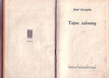 (0557) TAJNE ZABAWY – JÓZEF SZCZYPKA