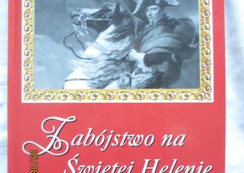 Zabójstwo na Świętej Helenie - Ben Weider