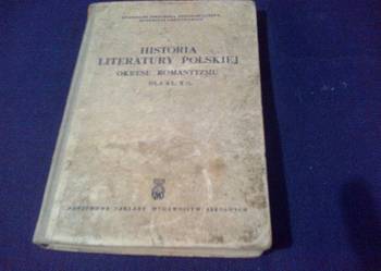 , Historia Literatury Polskiej okresu Romantyzmu - kl X , Historia Literatury Polskiej okresu Romantyzmu - kl X