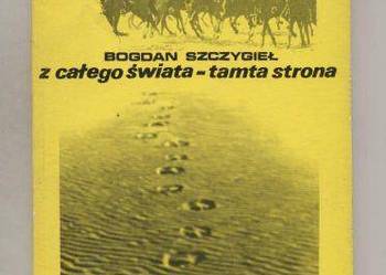 Z całego świata-tamta strona - Bogdan Szczygieł