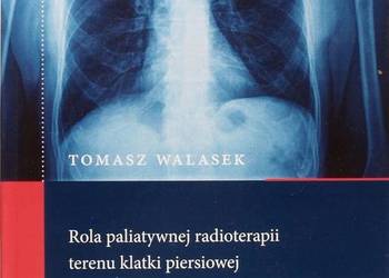 ROLA PALIATYWNEJ RADIOTERAPII KLATKI PIERSIOWEJ
