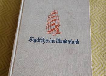 Segelfahrt ins Wunderland (Rejs do krainy czarów) 1926r. | Gunther Plüschow
