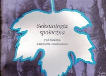 SEKSUOLOGIA SPOŁECZNA - ZAGADNIENIA PSYCHOSPOŁECZNE