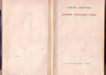 (6810) GAWĘDY MINIONEGO CZASU – TADEUSZ STĘPOWSKI