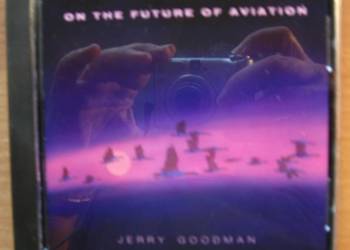 Jerry Goodman ex-Mahavishnu Orchestra - "On The Future Of Aviation"