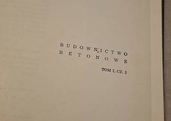 Budownictwo Betonowe T. 1 - Technologia Betonu, pierwsze wydanie, niski nak