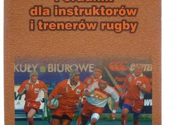 PORADNIK DLA INSTRUKTORÓW I TRENERÓW RUGBY