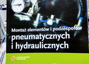 Montaż elementów i podzespołów hydraulicznych pneumatycznych