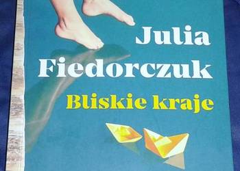 Bliskie kraje - Julia Fiedorczuk