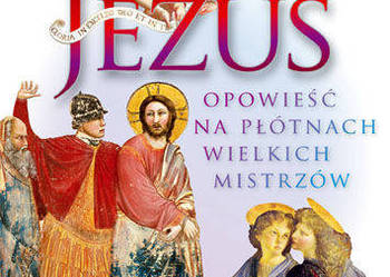 Jezus. Opowieść na płótnach wielkich mistrzów  FA