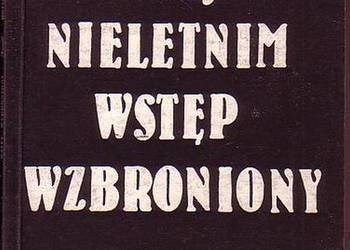 (0312) NIELETNIM WSTĘP WZBRONIONY – ANDRZEJ BARTOSZYŃSKI