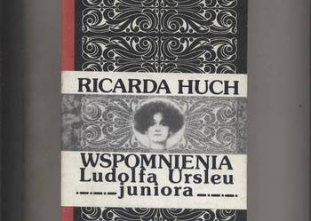 Wspomnienia Ludolfa Ursleu juniora Ricarda Huch