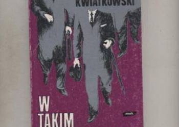 W takim żyliśmy świecie - Eugeniusz Kwiatkowski