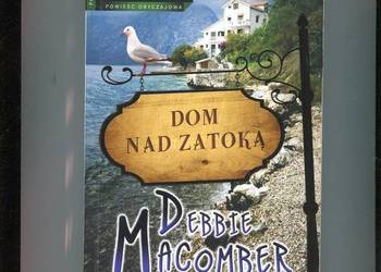 Dom nad Zatoką - Debbie Macomber