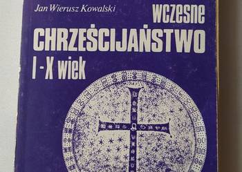 RELIGIE ŚWIATA Wczesne chrześcijaństwo I – X wiek