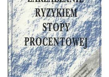 Zarządzanie ryzykiem stopy procentowej. Przewodnik dla banko