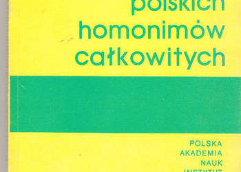(01614) SŁOWNIK POLSKICH HOMONIMÓW CAŁKOWITYCH – OPRACOWAŁA