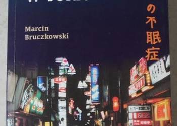 BEZSENNOŚĆ W TOKIO - BRUCZKOWSKI MARCIN