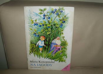 Na jagody Maria Konopnicka