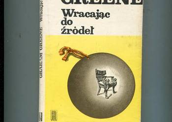 Wracając do źródeł - Graham Greene