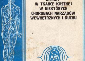ZMIANY W TKANCE KOSTNEJ W NIEKTÓRYCH CHOROBACH NARZĄDÓW