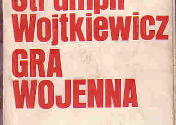 (4257) GRA WOJENNA – STANISŁAW STRUMPH WOJTKIEWICZ