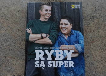 Ryby są super. Przepisy Karola i Doroty na ryby i owoce morz