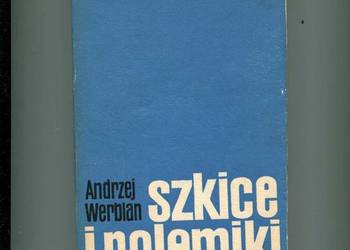 Werblan Andrzej - Szkice i polemiki