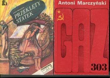 Przeklęty statek + Gaz 303  - Antoni  Marczyński