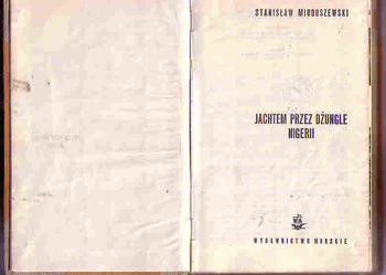 (4512) JACHTEM PRZEZ DŻUNGLE NIGERII – STANISŁAW MIODUSZEWSKI