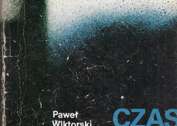 (02447) CZAS BIEGNIE OBOK – PAWEŁ WIKTORSKI