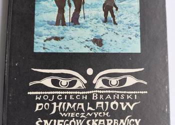 Do Himalajów wiecznych śniegów skarbnicy - Wojciech Brański