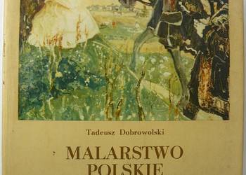 MALARSTWO POLSKIE OSTATNICH DWUSTU LAT - DOBROWOLSKI TADEUSZ