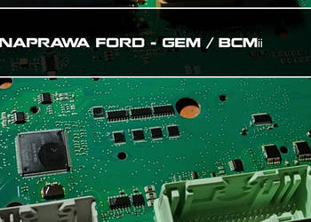 Naprawa modułów GEM / BCMii w samochodach Ford