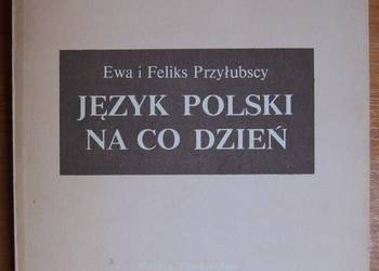 Ewa i Feliks Przyłubscy - Język polski na co dzień