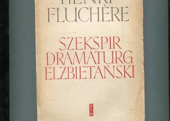 Szekspir Dramaturg Elżbietański - Henri Fluchere
