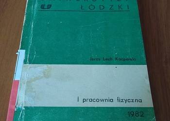 I Pracownia Fizyczna / Jerzy Lech Kacperski ; Uniwersytet Łódzki. I Pracownia Fizyczna / Jerzy Lech Kacperski ; Uniwersytet Łódzki.
