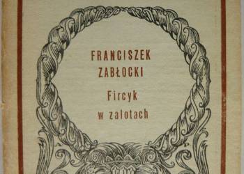 FIRCYK W ZALOTACH - ZABŁOCKI FRANCISZEK