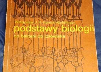 Podstawy biologii od bakterii do człowieka - W. J. Kunicki
