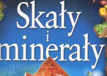 Skały i minerały Tajemnice natury