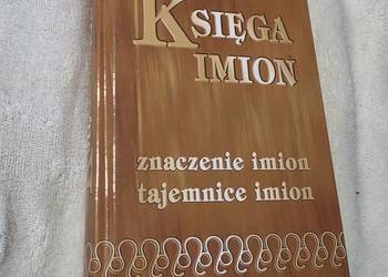 Księga Imion – znaczenie i tajemnice imion / Książka
