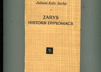 zarys historii dyplomacji - Juliusz Katz Suchy