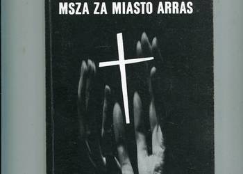 Msza za miasto Arras - Andrzej Szczypiorski