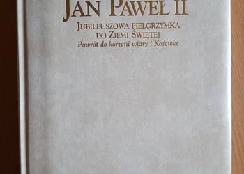 Jan Paweł II Jubileuszowa pielgrzymka do Ziemi Świętej ALBUM