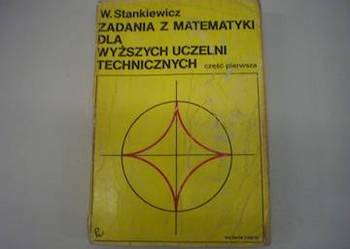 Zadania z matematyki dla wyższych... - Stankiewicz /FA