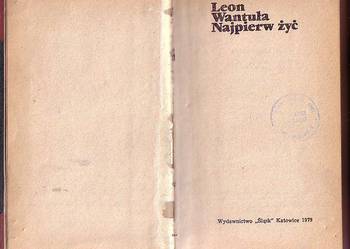 (6926)  NAJPIERW ŻYĆ – LEON WANTULA