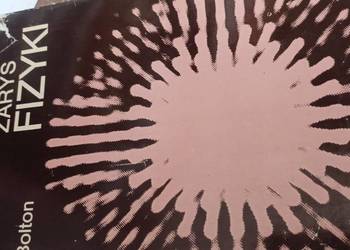 Bolton Zarys fizyki pierwsze wydanie książki wysyłka gratis Trójmiasto tani