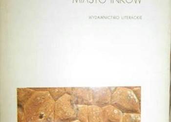 Zaginione miasto Inków - Hiram Bingham