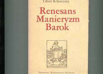 Renesans Manieryzm Barok - Tibor Klaniczay