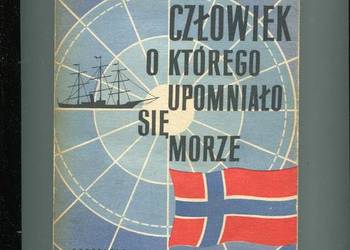 Człowiek o którego upomniało się morze - Centkiewiczowie Człowiek o którego upomniało się morze - Centkiewiczowie